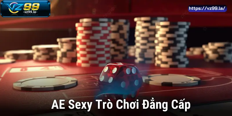 AE Sexy Trò Chơi Đẳng Cấp