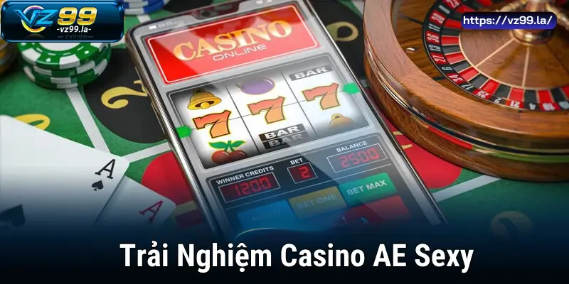 Trải Nghiệm Casino AE Sexy