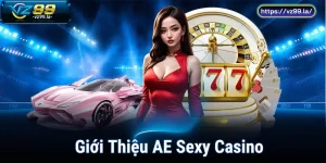 Giới Thiệu AE Sexy Casino