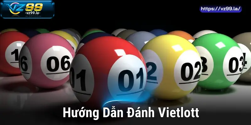 Hướng Dẫn Đánh Vietlott