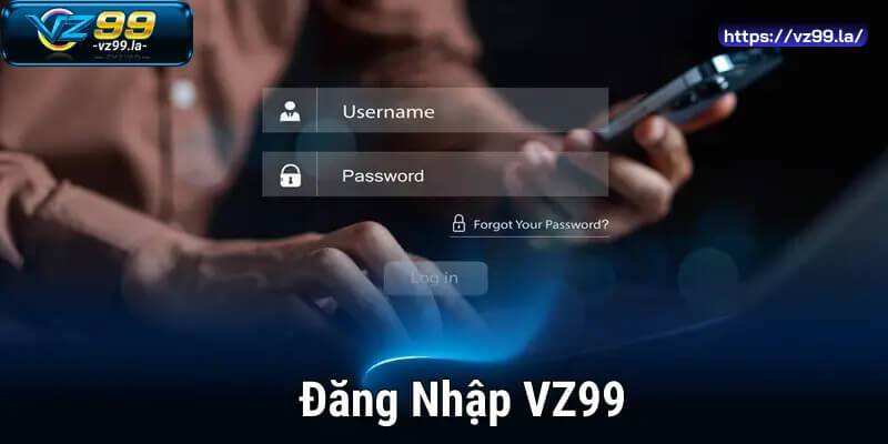 Hướng Dẫn Đăng Nhập VZ99